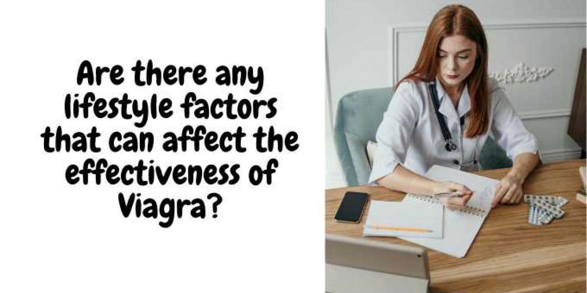 Are there any lifestyle factors that can affect the effectiveness of Viagra?