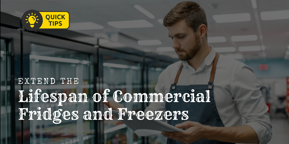 Tips for Extending the Lifespan of Commercial Fridges and Freezers | by KitchenAppliancesWarehouse | Feb, 2024 | Medium