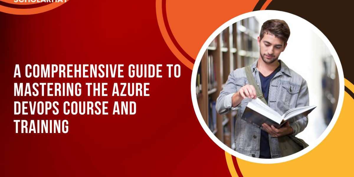 A Comprehensive Guide to Mastering the Azure DevOps Course and Training