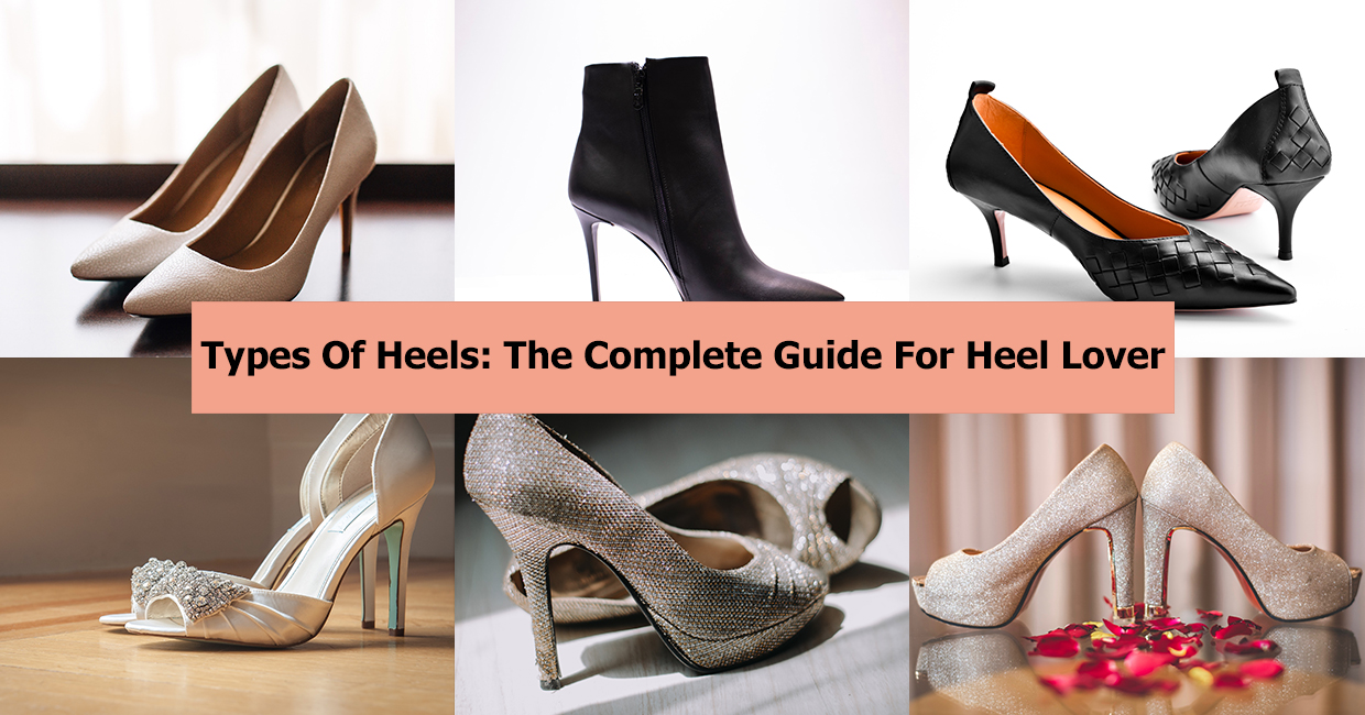 17 Types Of Heels That Every Woman Must Have in Shoe Closet