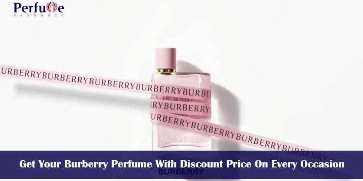 Get Your Burberry Perfume with Discount Price on Every Occasion
