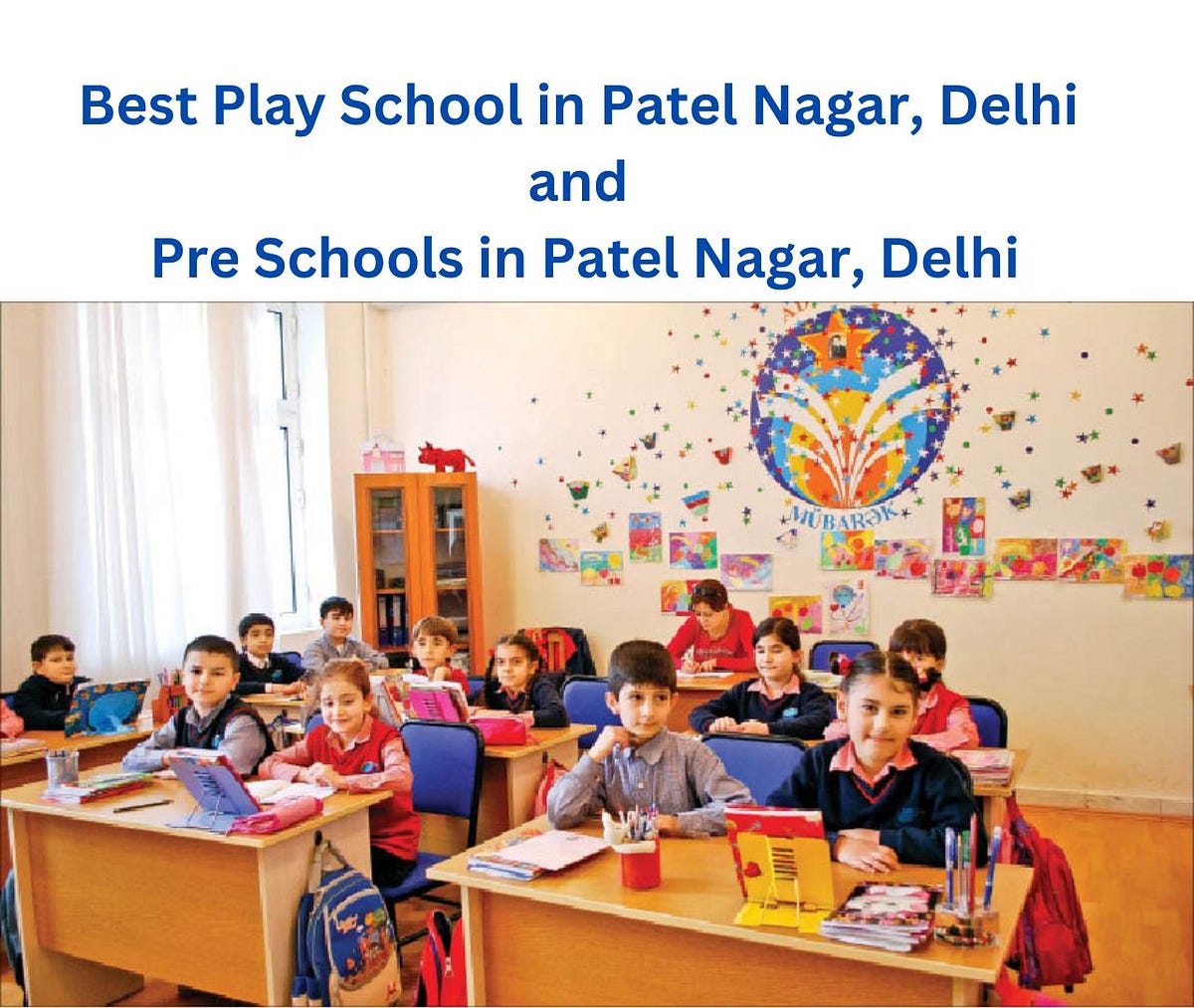 Best Play School in Patel Nagar, Delhi and Pre Schools in Patel Nagar, Delhi | by Raghunath Samal | Mar, 2024 | Medium