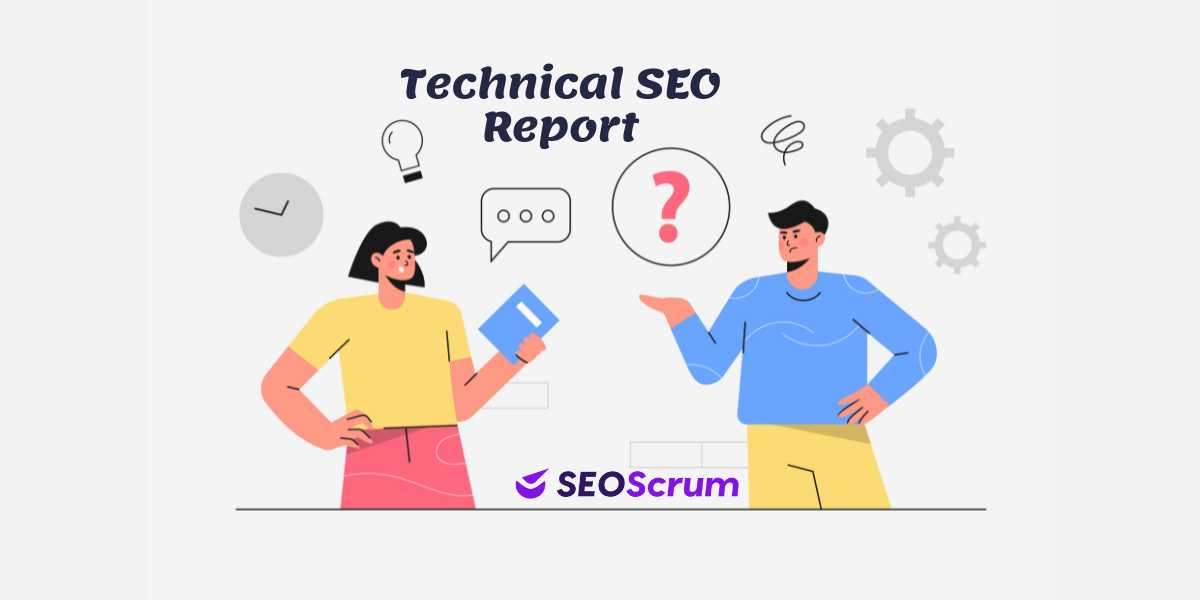 The Ultimate Technical SEO Report Guide
