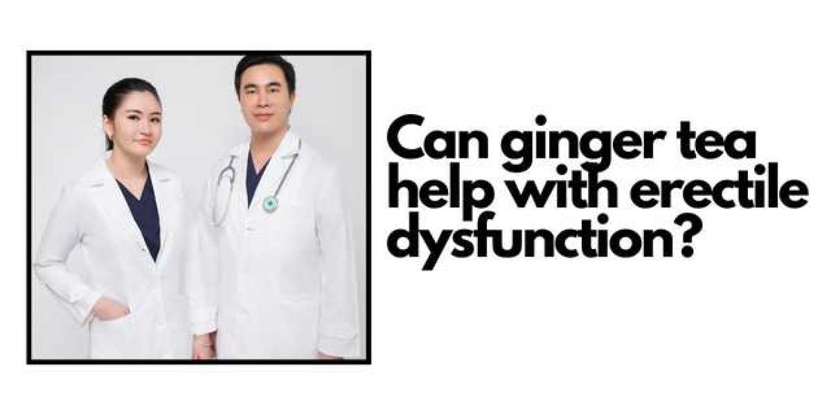 Can ginger tea help with erectile dysfunction?