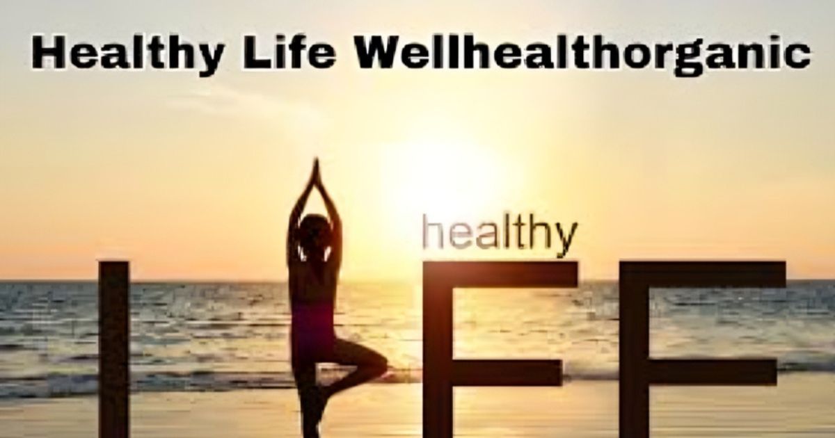 A Guide to a Healthy Life with WellHealthOrganic - Trending Blogers